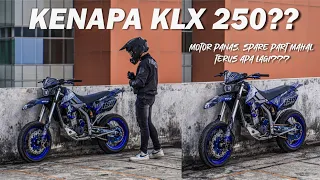 KELUH KESAH PAKE KLX 250 | PANTES KAH BUAT DIBELI??