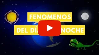 Fenómenos del día y la noche | Camaleón