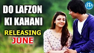 Kajal Aggarwal's 'Do Lafzon Ki Kahani' To Release This June - Randeep Hooda || Deepak Tijori