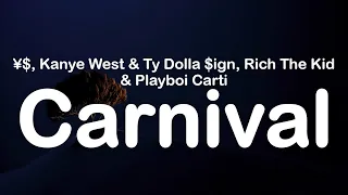 ¥$, Kanye West & Ty Dolla $ign, Rich The Kid & Playboi Carti - Carnival (Clean Lyrics)