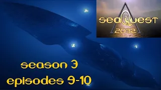 SeaQuest DSV: Flagship of the UEO (Season 3, Episodes 9-10)