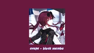 aespa - black mamba (sped up + reverb)