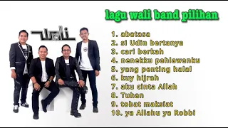 kumpulan lagu wali band || enak di dengar || lagu pilihan!!