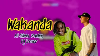 WAKANDA (Letra) - Lil Silvio, Zaider, Dj Dever