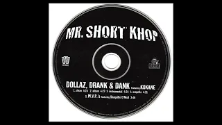 Mr. Short Khop ft. Kokane - Dollaz, Drank & Dank (Acapella)