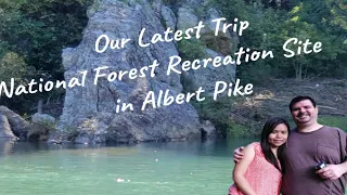 Trip to National Forest Recreation Site in Albert Pike