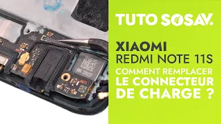 Comment changer le connecteur de charge du Xiaomi Redmi Note 11S ? Tuto SOSav