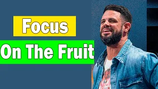 Urgent Message for you - Focus On The Fruit - I Dont Know What To Do - Pastor Steven Furtick