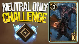 Gwent | NEUTRAL ONLY DECK IN PRO RANK