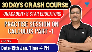 30 DAYS CRASH COURSE|| PRACTISE SESSION ON CALCULUS PART-1 || BY OM SHARMA SIR