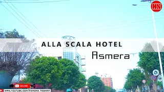 HDMONA - ሆቴል ኣላስካላ ኣስመራ  | Alla Scala Hotel Asmara - New Eritrean Video 2022