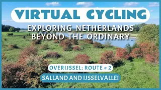 Virtual Cycling | Exploring Netherlands Beyond the Ordinary | Overijssel Route # 2