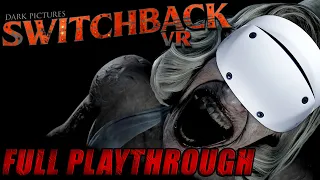 The Dark Pictures: SWITCHBACK VR | Full Playthrough Nightmare Difficulty | PSVR2 Livestream