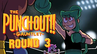 THE PUNCH-OUT!! GAUNTLET (Round 3)