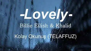 Billie Eilish & Khalid- LOVELY ( kolay okunus ) ♡♡^