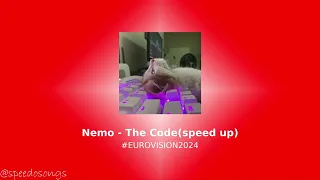 Nemo - The Code (speed up) | #EUROVISION2024 🇨🇭