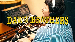 Dawn Brothers - Alpine Gold