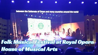 FOLK MUSIC FESTIVAL @RoyalOperaHouse MUSCAT OMAN