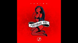 Farina - Portarme Mal  (Audio)