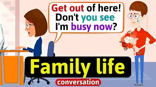 Family life conversation (My mom never has time for me) English Conversation Practice