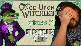 Once Upon a Witchlight Ep. 31 | Feywild D&D Campaign | Electrum Chef