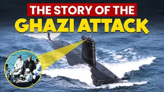पाकिस्तानी पनडुब्बी को जब भारतीय नौसेना ने डुबा दिया | The Story of the ghazi attack