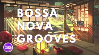 Bossa Nova Grooves | Peaceful Rhythms | Relaxing Vibes