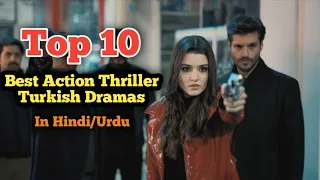 Top 10 Best Action Thriller Turkish Drama in Hindi / Urdu