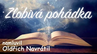 Zlobivá pohádka 🤓 namluvil Oldřich Navrátil /audio pohádka