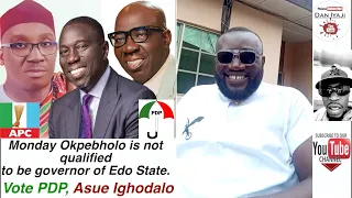 Monday Okpebholo is not qualified to be governor of Edo state, Vote PDP, Asue Ighodalo, Edo 2024
