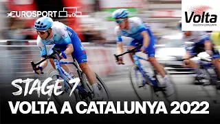 Volta a Catalunya 2022 - Stage 7 Highlights | Cycling | Eurosport