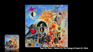 Tears for Fears - Advice For The Young At Heart (5.1 Mix)