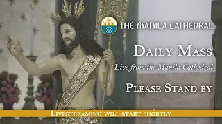 Daily Mass at the Manila Cathedral - May 06, 2024 (7:30am)