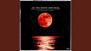 To The Moon And Back (feat. Karla)