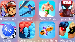 Shape Shifting,Subway Surf,Roof Rails,Muscle Rush,Miraculous,Count Master,AZ Run,Spiderman Unlimited