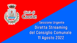 Consiglio comunale 11 Agosto 2022 - Sessione Urgente