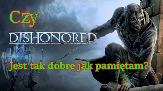 Czy Dishonored Jest Tak Dobre Jak Pamiętam?