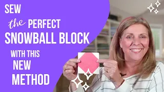 Sew a Perfect Snowball Block with This New Method