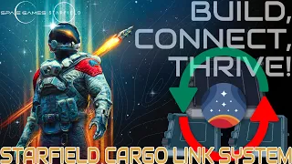 Starfield Cargo Link System: Build, Connect, Thrive! #starfield