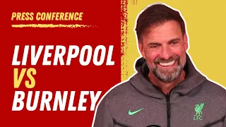 Liverpool vs Burnley  | Jurgen Klopp Pre-Match Press Conference