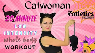 Catletics I Catwoman I Low Intensity I 20 Minute I Whole Body I Workout
