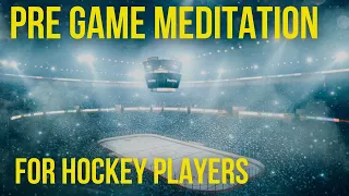 Guided Meditation For Hockey Players | Pre Game Meditation