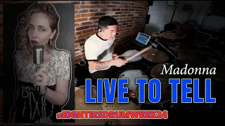 LIVE TO TELL - MADONNA (Drum 🥁 Cover + Karaoke🎙)