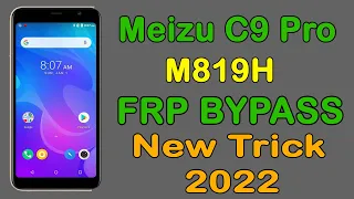 Meizu C9 Pro M819H FRP Bypass 100% Working And Tested.
