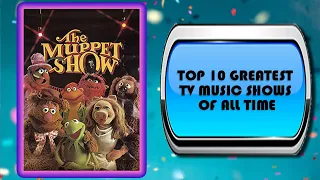 Top 10 Greatest Music TV Shows of All Time