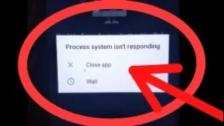 how to fix Process system isn't responding close app wait