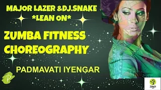 LEAN ON- Zumba choreography by Padmavati Iyengar