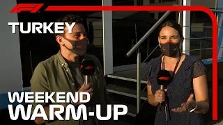 Weekend Warm-Up! | 2021 Turkish Grand Prix