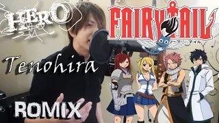 Tenohira - Fairy Tail OP12 (ROMIX Cover)