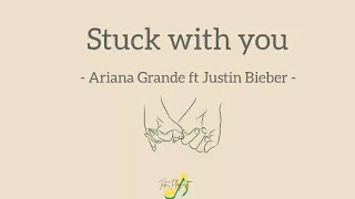 Stuck with you - Ariana Grande ft Justin Bieber - lirik dan terjemahan  #stuckwithyou #arianagrande